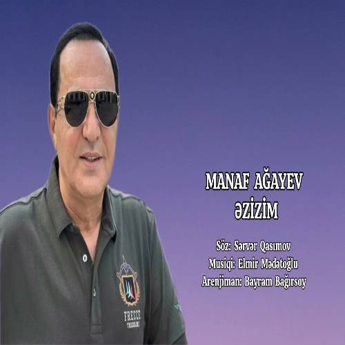 دانلود آهنگ عزیزیم از مناف آقایو